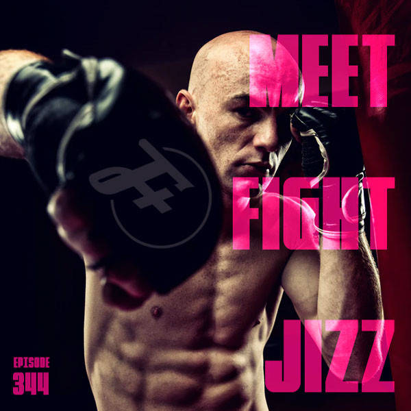 344: Meet, Fight, Jizz.
