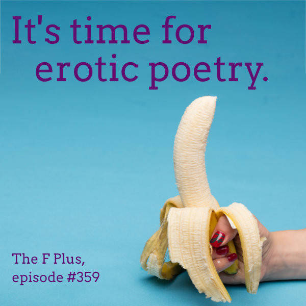 359: It's Time For Erotic Poetry