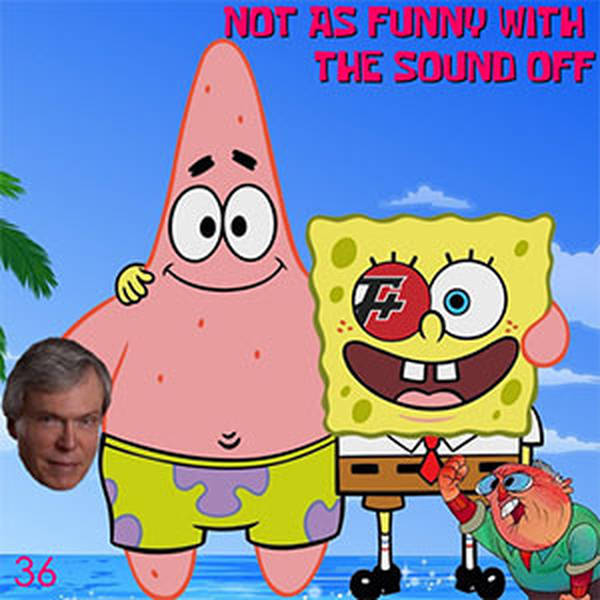 36: Not As Funny With The Sound Off
