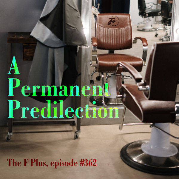 362: A Permanent Predilection