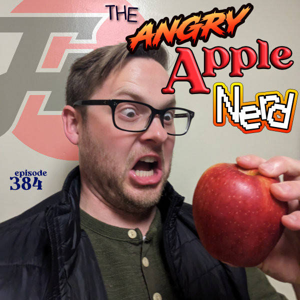 384: The Angry Apple Nerd