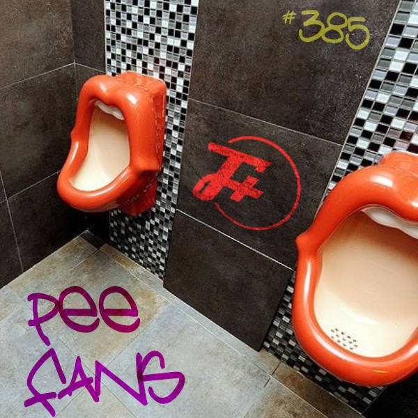 385: Pee Fans