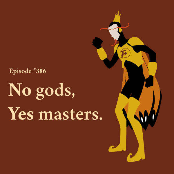 386: No Gods, Yes Masters