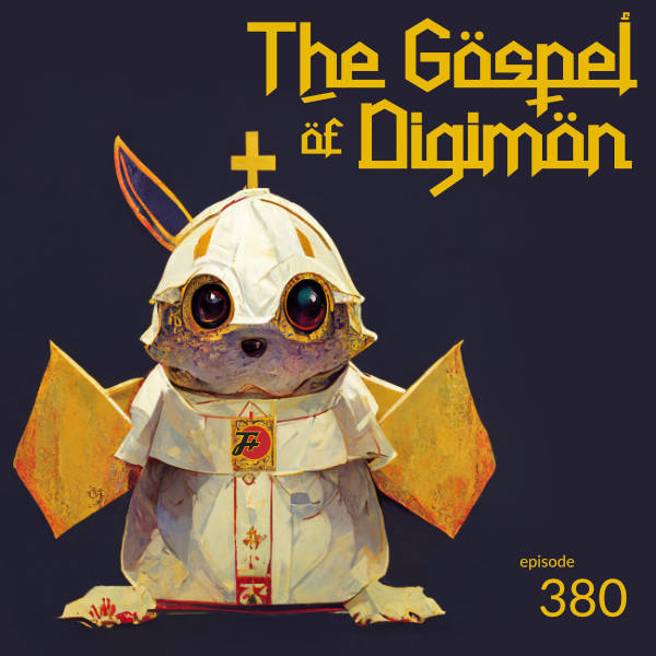 380: The Gospel of Digimon