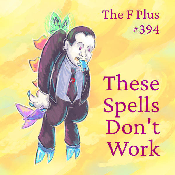 394: These Spells Don't Work