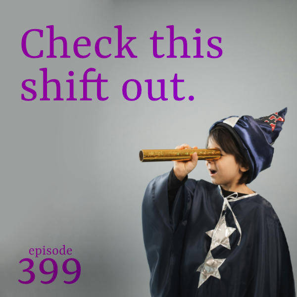399: Check This Shift Out