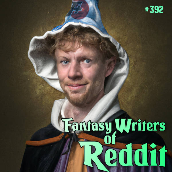 392: Fantasy Writers on Reddit