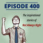 400: The Inspirational Stories of Not Always Right