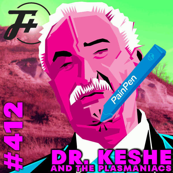 412: Dr. Keshe and the Plasmaniacs