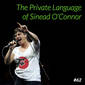 62: The Private Language of Sinead O'Connor