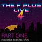live4a: F Plus Live 4 | Part One