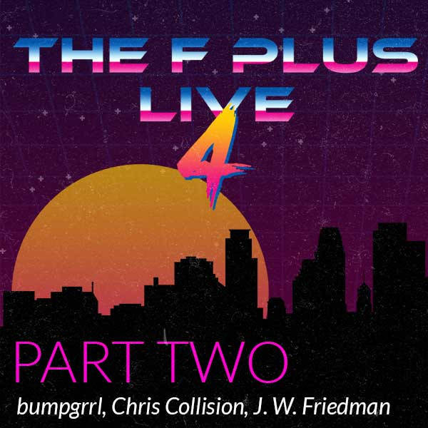 live4b: F Plus Live 4 | Part Two