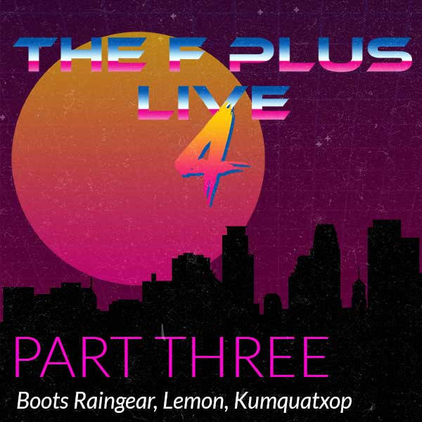 live4c: F Plus Live 4 | Part Three