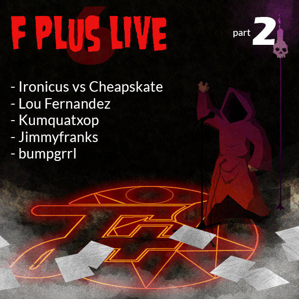 live6b: F Plus Live 6 | Conjuring Satan | Part 2