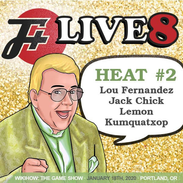live8b: wikiHow The Game Show | F Plus Live 8 | Heat 2