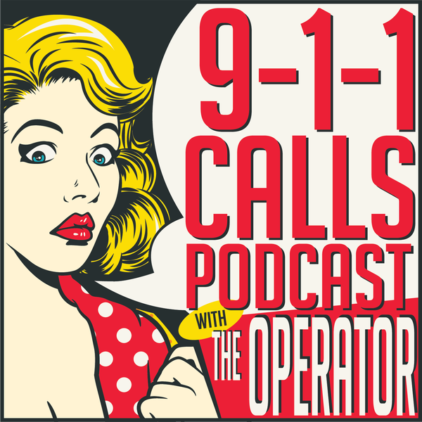911 Calls Podcast - Episode 05