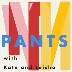 PANTS     with Kate and Leisha image