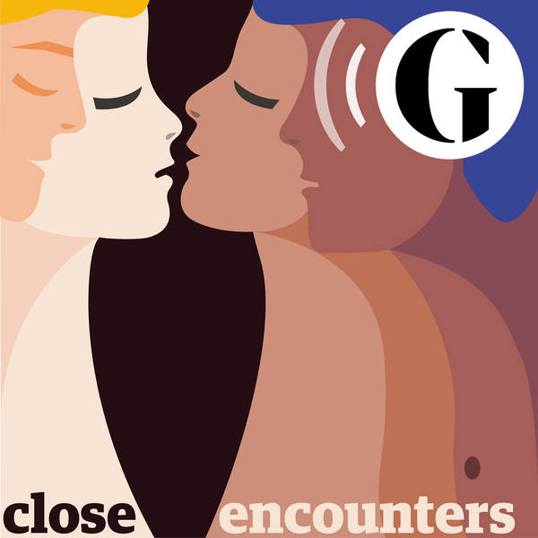 Close Encounters: the Guardian's new sex and relationships podcast – trailer