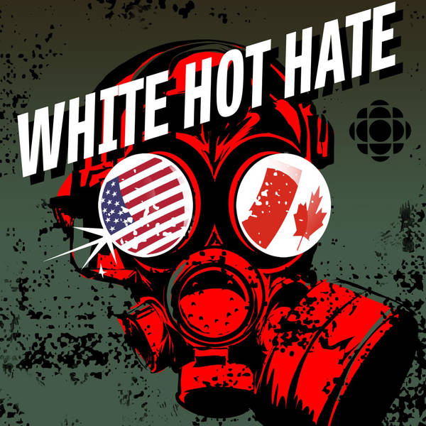 S13: "White Hot Hate" E4: 'It only takes a few'