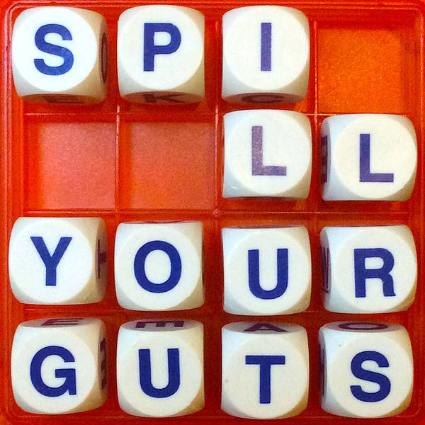 24. Spill Your Guts