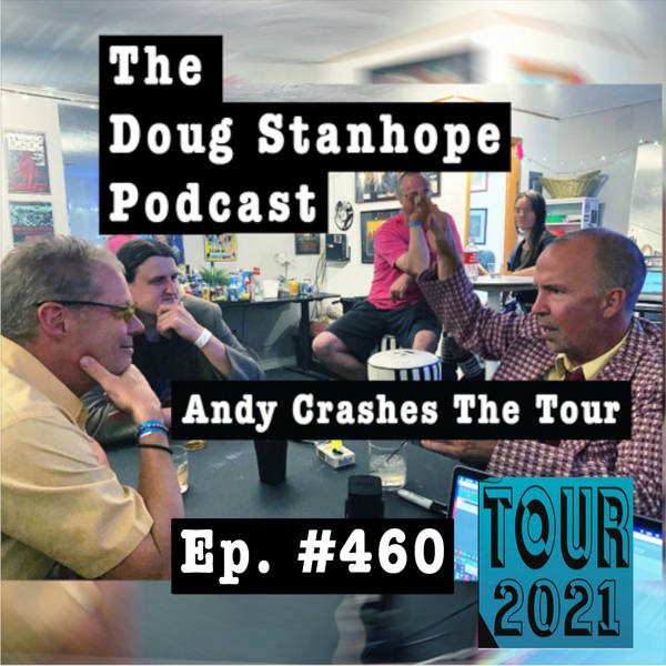 Ep.#460: Andy Crashes The Tour