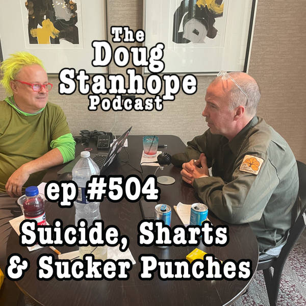 Ep.#504: "Suicide, Sharts and Sucker Punches"