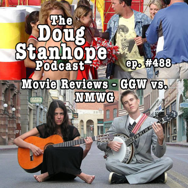 DSP Ep. 488: "Movie Reviews - GGW vs. NMWG"