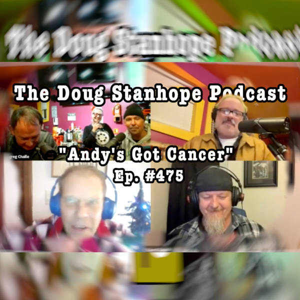Ep.#475: Andy's Got Cancer