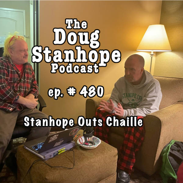 Ep. #480: Stanhope Outs Chaille