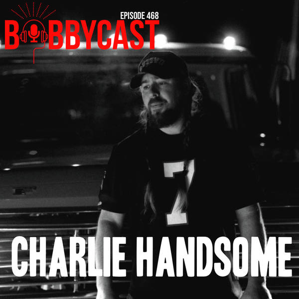 #468 - Charlie Handsome on How He Met Post Malone Living in a Closet