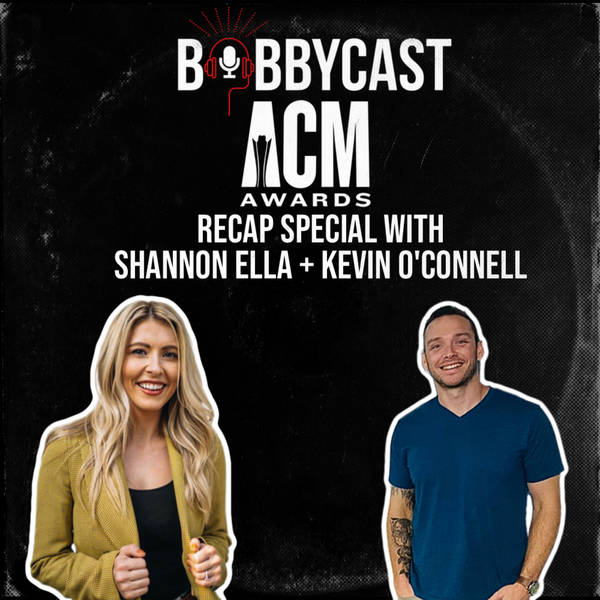 ACM Awards Recap Special with Shannon Ella + Kevin O'Connell