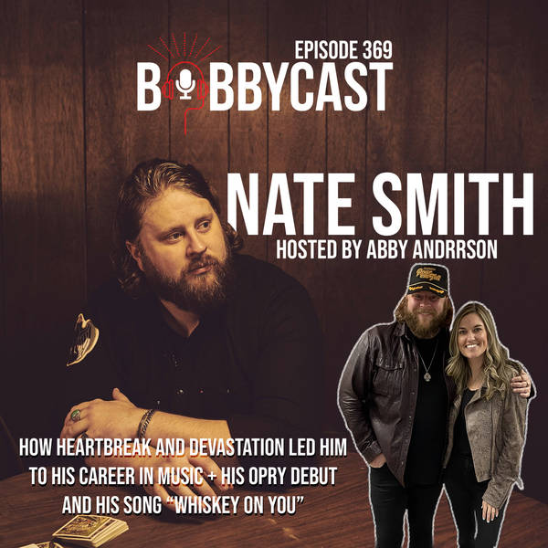 #369 - Nate Smith on How Heartbreak and Devastation Led Him to His Career in Music