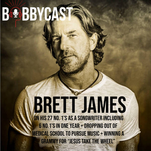 #370 - Brett James on His 27 No. 1’s as Songwriter including 6 No.1’s in One Year + Dropping Out of  Medical School to Pursue Music + Winning a Grammy for “Jesus Take the Wheel”