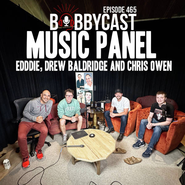 #465 - Music Panel with Drew Baldridge, Chris Owen & Eddie