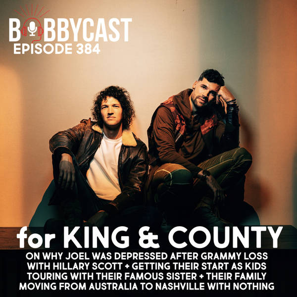 #384 - For King and Country on Why Joel Was Depressed After Grammy Loss with Hillary Scott + Getting Their Start as Kids Touring with their Famous Sister + Their Family Moving from Australia to Nashville with Nothing