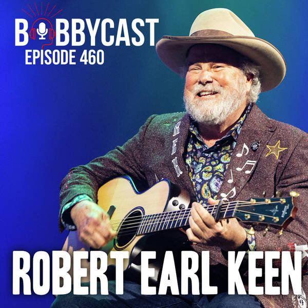 #460 - Robert Earl Keen on Memorizing Every President's Birthday + His Love Of Poetry