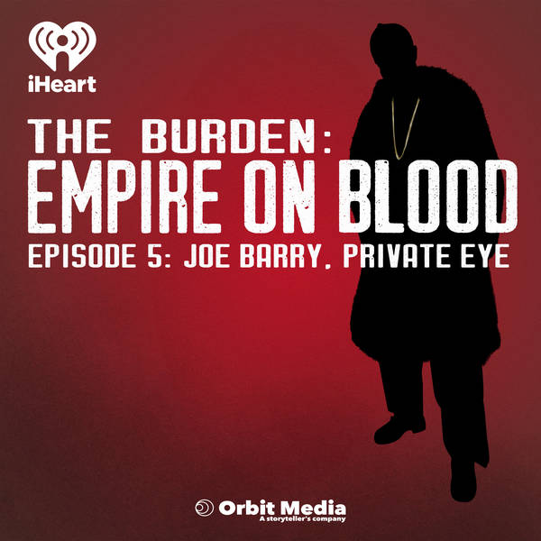 Empire on Blood | 5. Joe Barry, Private Eye