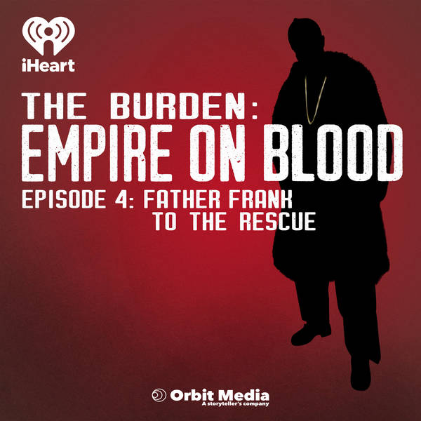 Empire on Blood | 4. Father Frank to the Rescue