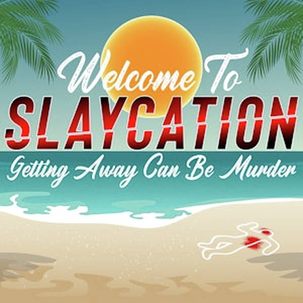 Introducing - Slaycation: My Big Fat Greek Murder