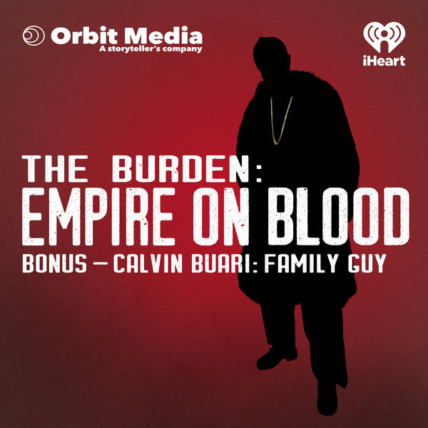 Empire on Blood - Bonus Episode | Calvin Buari: Family Guy