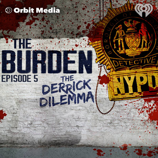 The Burden | 5. The Derrick Dilemma