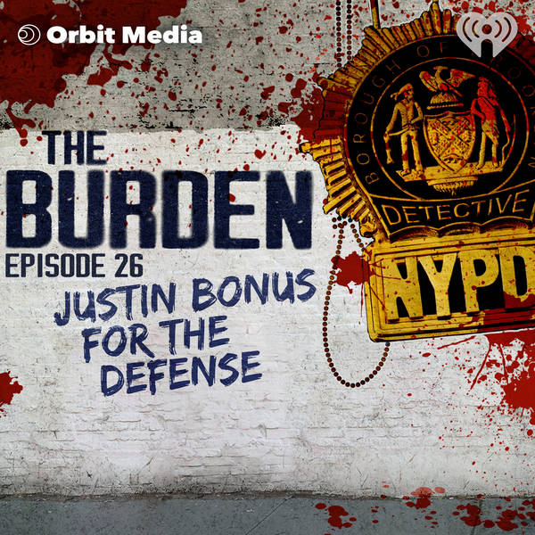 The Burden - Bonus Episode | Justin Bonus for the Defense