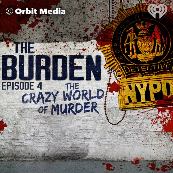 The Burden | 4. The Crazy World of Murder