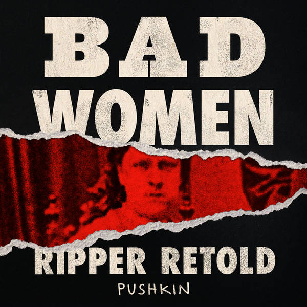 Bad Women: The Ripper Retold coming October 5