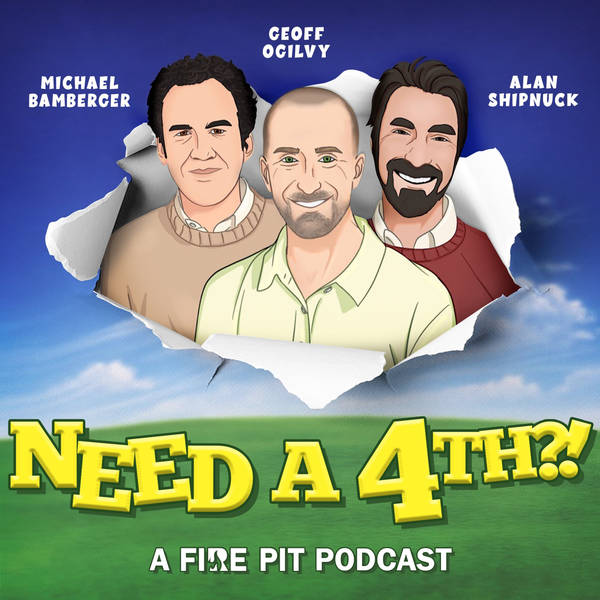 Need A 4th?! Ep. 7 with Sean Foley