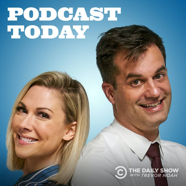 The Daily Show Podcast Universe Episode 5: Podcast Today
