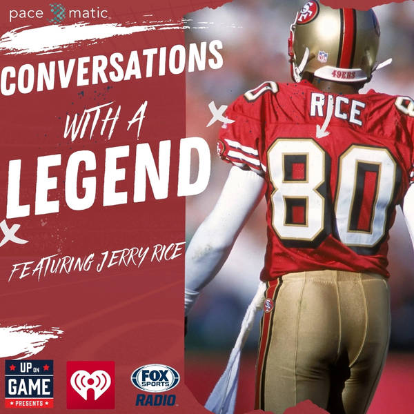 Up On Game Presents Conversations With A Legend Jerry Rice "Montana Is Better Than Brady"