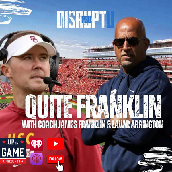 DisruptU PSU Presents Quite Franklin With LaVar Arrington And Coach James Franklin "We Need To Start Out Better"