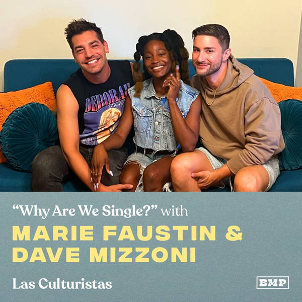 “Why Are We Single?” (w/ Marie Faustin & Dave Mizzoni)