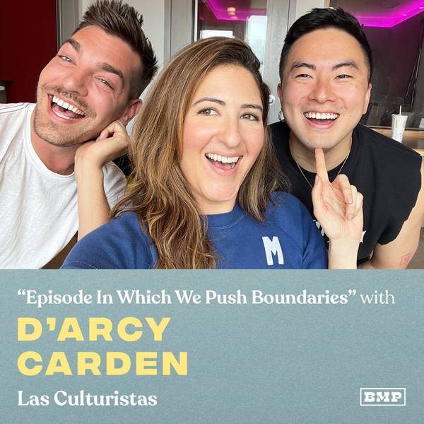"Episode In Which We Push Boundaries" (w/ D'Arcy Carden)